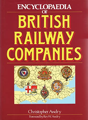 Encyclopaedia of British Railway Companies