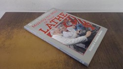 Making the Most of Your Lathe