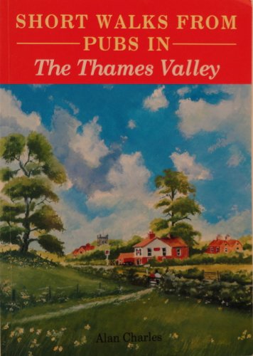 Short Walks from Pubs in the Thames Valley