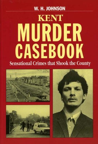 Kent Murder Casebook