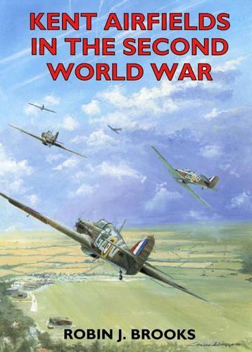Kent Airfields in the Second World War