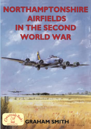 Northamptonshire Airfields in the Second World War