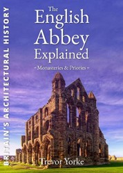The English Abbey Explained