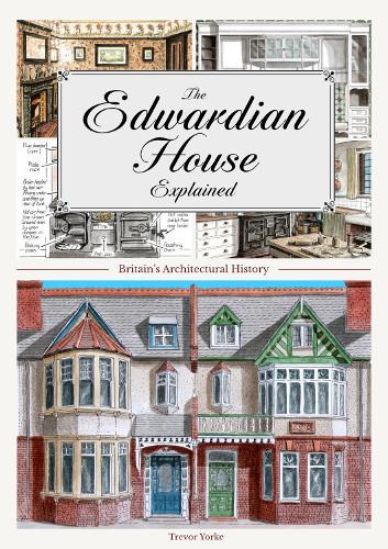 The Edwardian House Explained