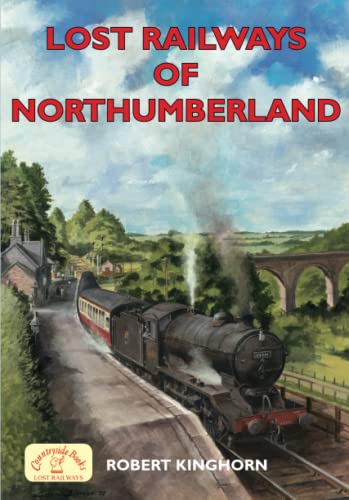 Lost Railways of Northumberland