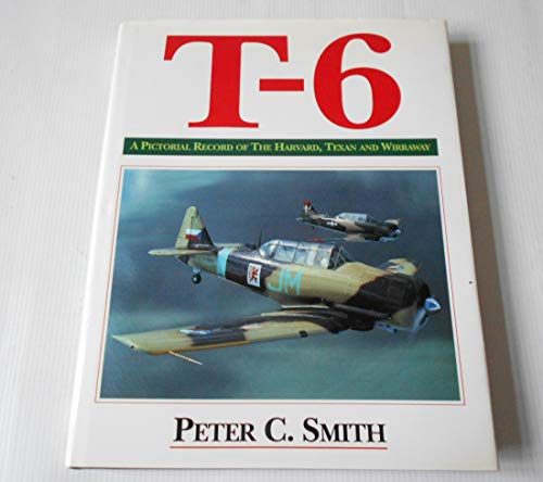 T-6: a Pictoral Record