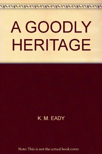 A Goodly Heritage