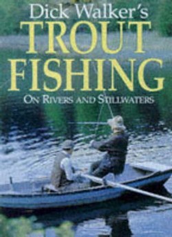 Dick Walker's Trout Fishing
