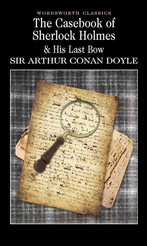 The Casebook of Sherlock Holmes and His Last Bow