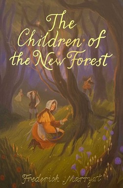 The Children of the New Forest (Children's Classics)