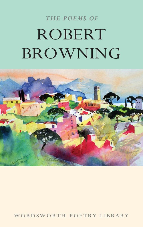 The Poems of Robert Browning