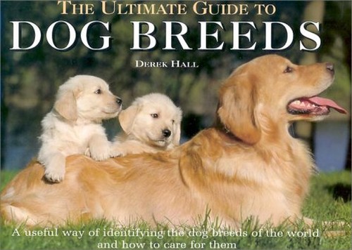 The Ultimate Guide to Dog Breeds