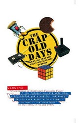The Crap Old Days