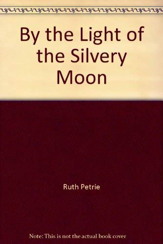 By the Light of the Silvery Moon