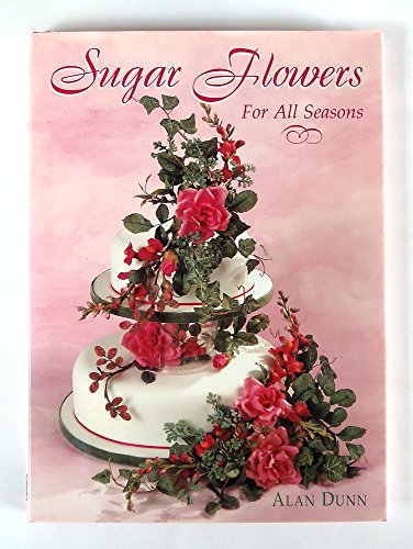 Sugar Flowers for All Seasons