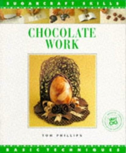 Chocolate Work Sugar Craft Skills: Basic