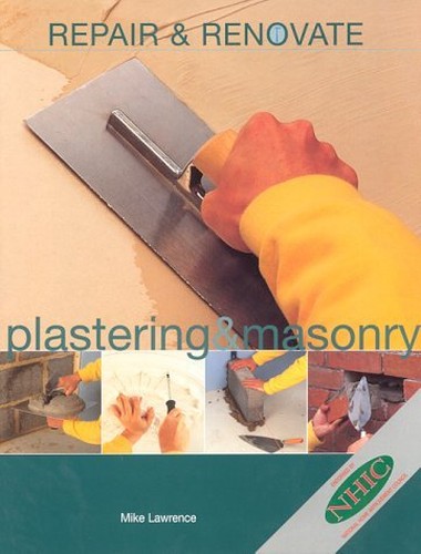 Repair and Renovate: Masonry and Plastering