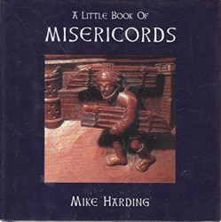 A Little Book of Misericords