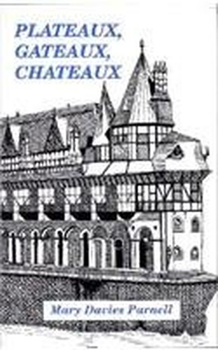 Plateaux, Gateaux, Chateaux