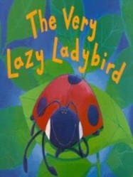 The Very Lazy Ladybird