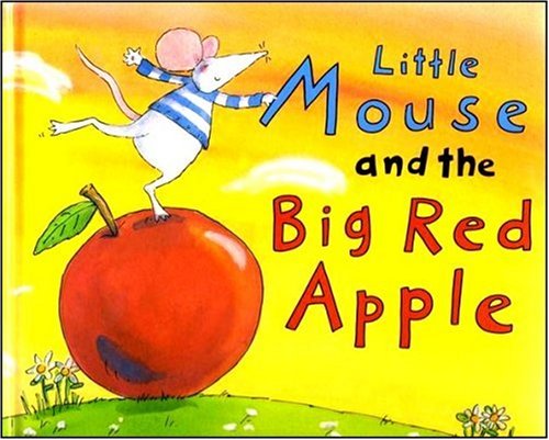Little Mouse and the Big Red Apple