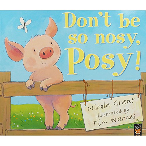 Don't be So Nosy, Posy!