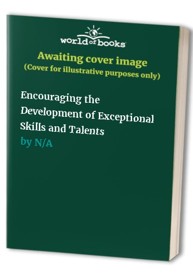 Encouraging the Development of Exceptional Skills and Talents