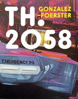 TH 2058: Dominique Gonzalez-Foerster