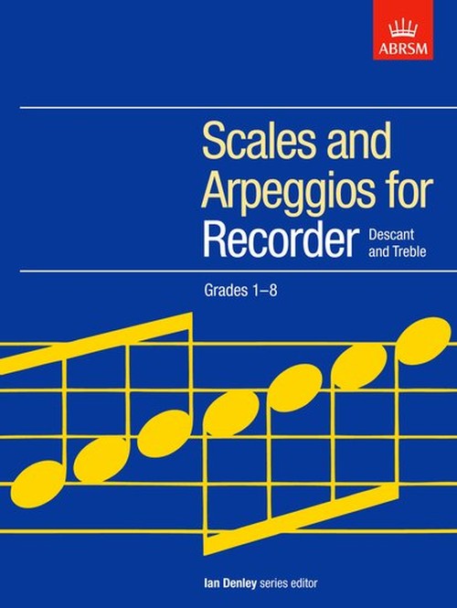 Scales and Arpeggios for Recorder (Descant and Treble), Grades 1-8