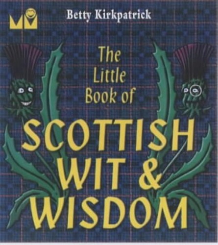 The Little Book of Scottish Wit and Wisdom