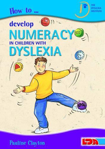 How to Develop Numeracy in Children with Dyslexia