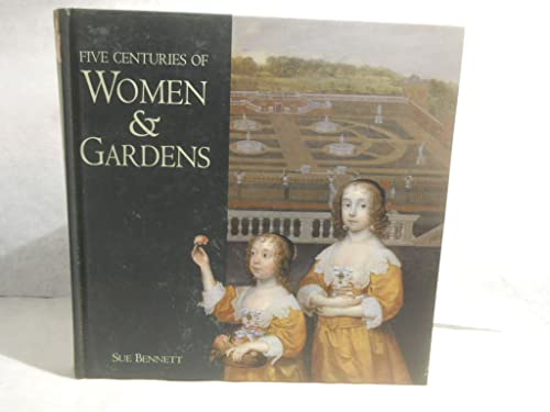 Five Centuries of Women and Gardens