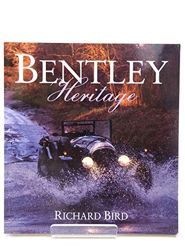 Bentley Heritage (Osprey Classic Marques) by Bird, Richard