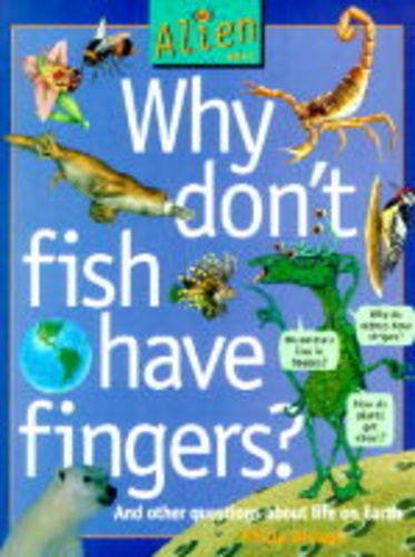 WHY DONT FISH HAVE FINGERS