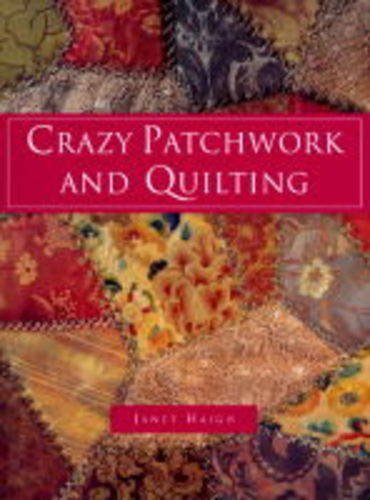 CRAZY PATCHWORK & QUILTING