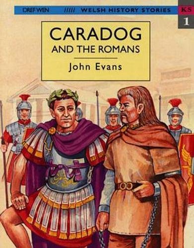 Welsh History Stories: Caradog and the Romans