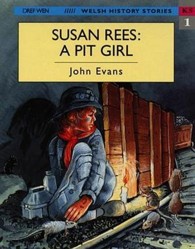Welsh History Stories: Susan Rees, A Pit Girl