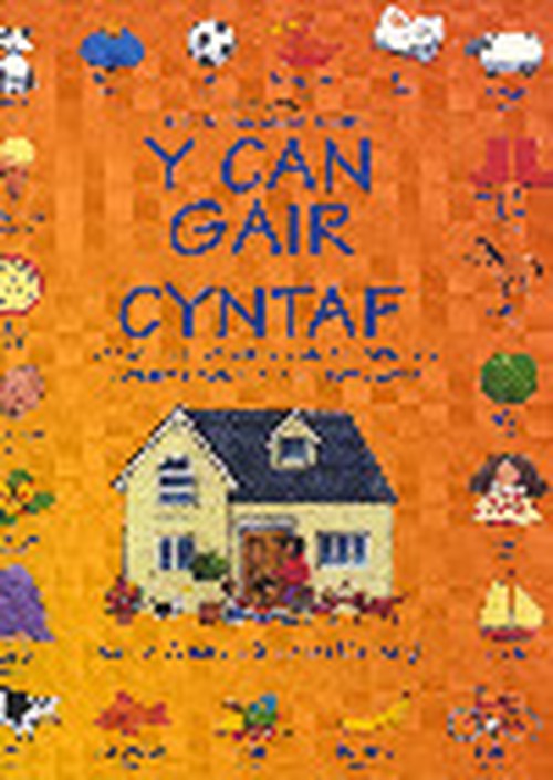 Can Gair Cyntaf i Gymry Cymraeg ac i Ddysgwyr, Y / First 100 Welsh Words for Welsh-Speakers and Learners, The
