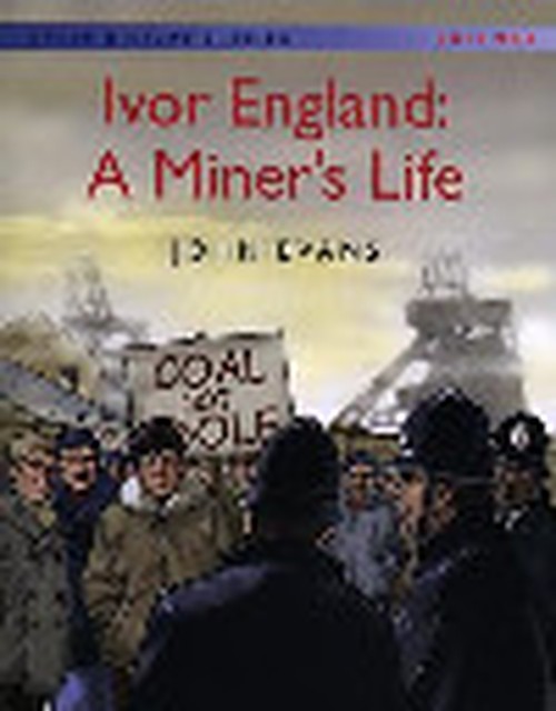 Welsh History Stories: Ivor England: A Miner's Life