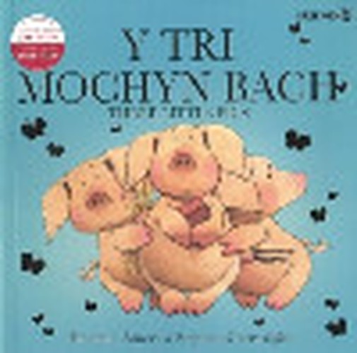 Tri Mochyn Bach, Y / Three Little Pigs