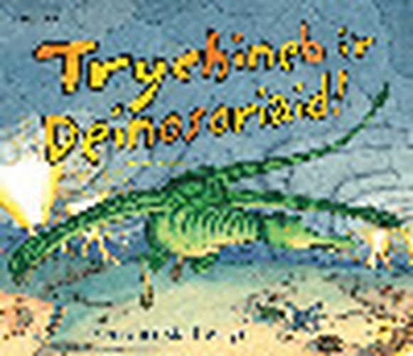 Trychineb i'r Deinosoriaid!