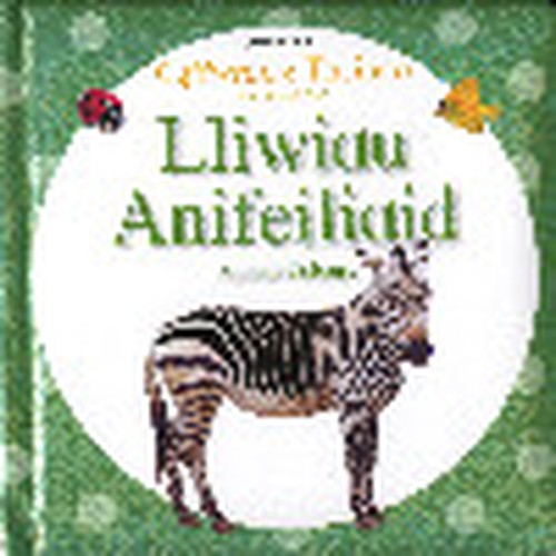 Cyffwrdd a Theimlo/Touch and Feel: Lliwiau Anifeiliaid/Animal Colours