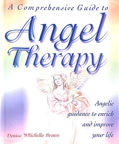 A Comprehensive Guide to Angel Therapy