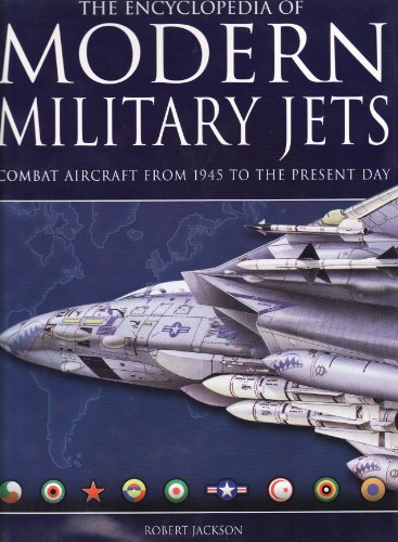 The Encyclopedia of Modern Military Jets