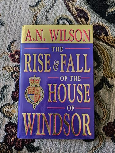 Rise and Fall of the House of Windsor