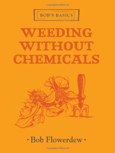 Bob's Basics: Weeding without Chemicals