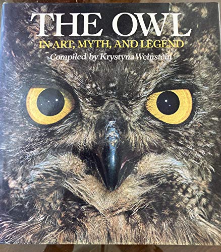 The Owl in Art, Myth, and Legend