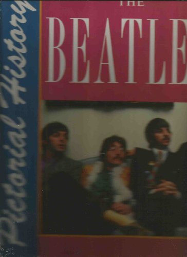 The Beatles: A Pictorial History