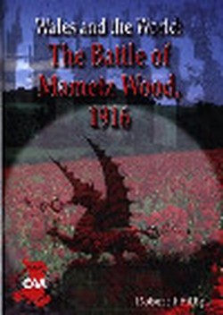 Wales and the World Series: Battle of Mametz Wood 1916, The