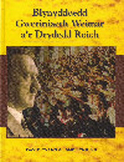 Blynyddoedd Gweriniaeth Weimar a'r Drydedd Reich